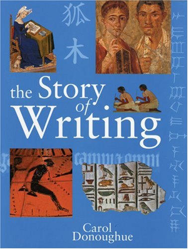 Stock image for The Story of Writing for sale by Better World Books: West