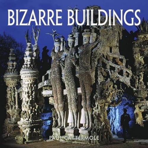 Imagen de archivo de Bizarre Buildings a la venta por Better World Books