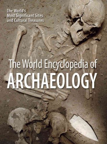 Imagen de archivo de The World Encyclopedia of Archaeology: The World's Most Significant Sites and Cultural Treasures a la venta por More Than Words