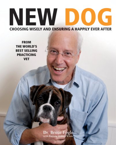 Imagen de archivo de New Dog : Choosing Wisely and Ensuring a Happily Ever After a la venta por Better World Books: West