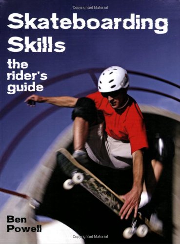 Stock image for Skateboarding Skills: The Rider's Guide for sale by Wonder Book