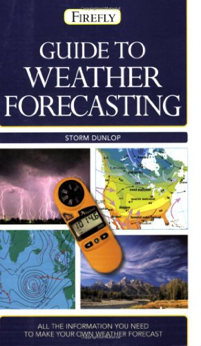 Imagen de archivo de Guide to Weather Forecasting : All the Information You'll Need to Make Your Own Weather Forecast a la venta por Better World Books