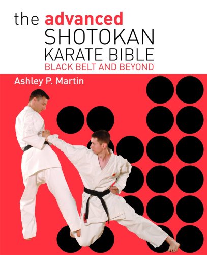 Stock image for The Advanced Shotokan Karate Bible: Black Belt and Beyond for sale by Books of the Smoky Mountains