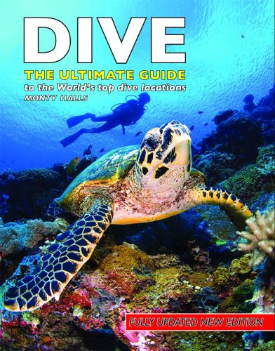 Beispielbild fr Dive: The Ultimate Guide to the World's Top Dive Locations zum Verkauf von Half Price Books Inc.