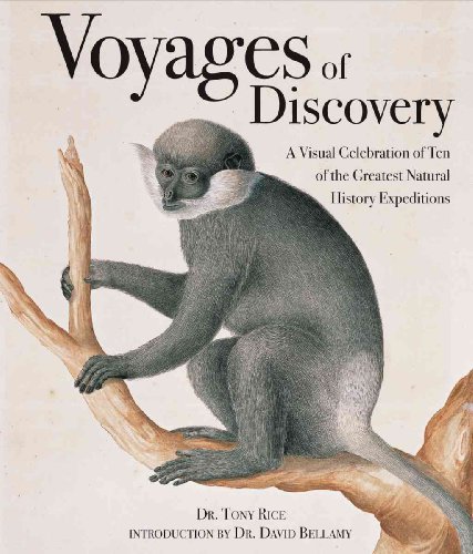 Imagen de archivo de Voyages of Discovery : A Visual Celebration of Ten of the Greatest Natural History Expeditions a la venta por Better World Books