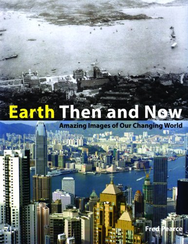 9781554074211: Earth Then and Now: Amazing Images of Our Changing World