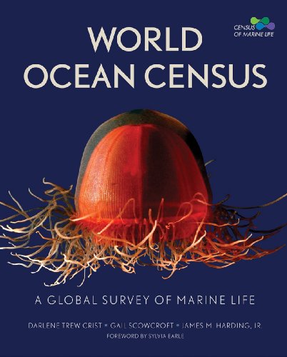 World Ocean Census: A Global Survey of Marine Life (9781554074341) by Crist, Darlene Trew; Scowcroft, Gail; Harding, James M.