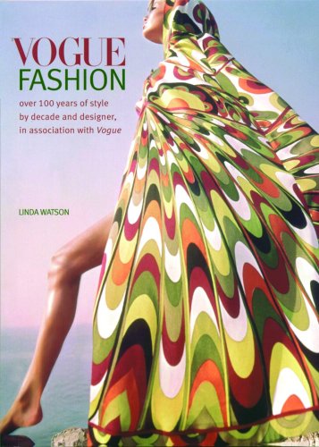 Beispielbild fr Vogue Fashion: Over 100 years of Style by Decade and Designer, in association with Vogue zum Verkauf von Books From California