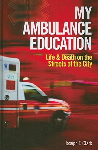 9781554074648: My Ambulance Education: Life and Death on the Streets of the City