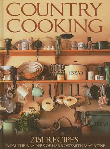 Stock image for Country Cooking: 2152 Recipes from the Readers of Harrowsmith Magazine for sale by Michael Patrick McCarty, Bookseller