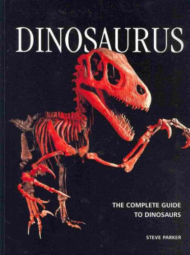 9781554074754: Dinosaurus: The Complete Guide to Dinosaurs