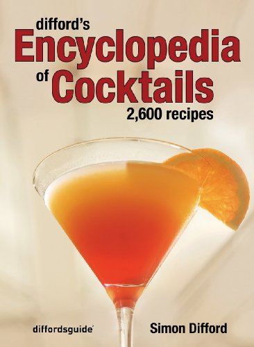 Beispielbild fr Difford's Encyclopedia of Cocktails: 2600 Recipes zum Verkauf von The Paper Hound Bookshop