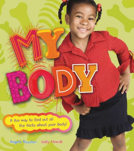 Imagen de archivo de My Body : A Fun Way to Find Out All the Facts about Your Body a la venta por Better World Books