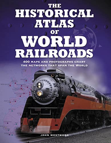 Stock image for The Historical Atals of World Railroads for sale by Chequamegon Books