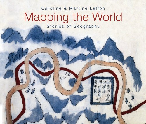Imagen de archivo de Mapping the World: Stories of Geography a la venta por HPB-Red