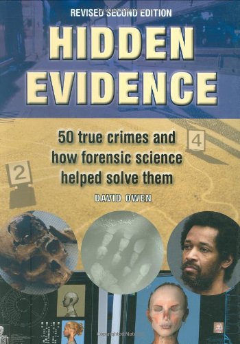 Beispielbild fr Hidden Evidence : 50 True Crimes and How Forensic Science Helped Solve Them zum Verkauf von Better World Books