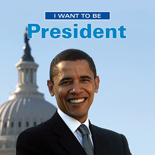 Imagen de archivo de I Want to Be President a la venta por Better World Books: West