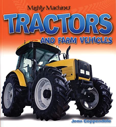 Stock image for Tractors and Farm Vehicles (Mighty Machines) for sale by More Than Words