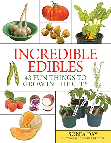 Imagen de archivo de Incredible Edibles : 43 Fun Things to Grow in the City a la venta por Better World Books
