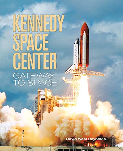 Beispielbild fr Kennedy Space Center: Gateway to Space zum Verkauf von HPB-Ruby