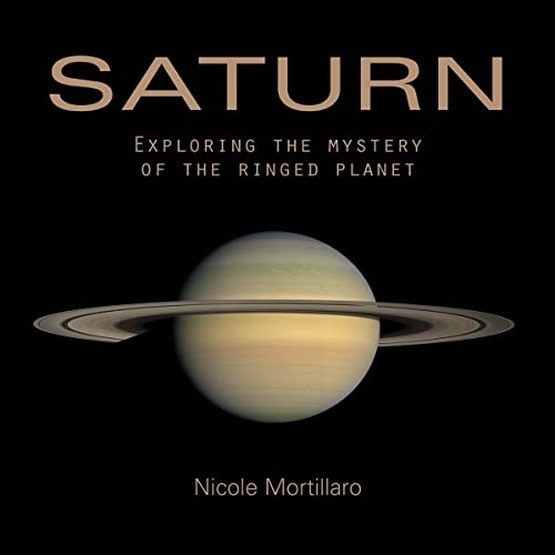 Beispielbild fr Saturn : Exploring the Mystery of the Ringed Planet zum Verkauf von Better World Books