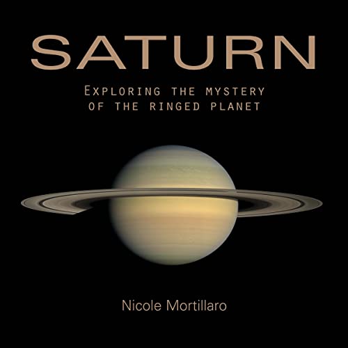 Imagen de archivo de Saturn : Exploring the Mystery of the Ringed Planet a la venta por Better World Books