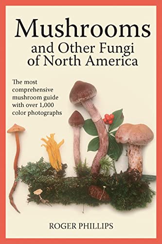 Mushrooms and Other Fungi of North America (9781554076512) by Phillips, Roger