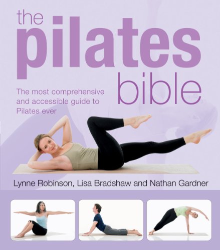 Stock image for The Pilates Bible : The Most Comprehensive Guide to Pilates Ever for sale by Better World Books