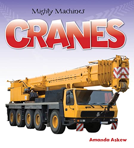Stock image for Cranes (Mighty Machines) for sale by SecondSale