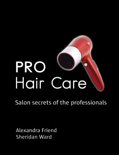 Imagen de archivo de Pro Hair Care : Salon Secrets of the Professionals a la venta por Better World Books