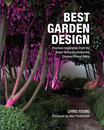 Stock image for Best Garden Design : Practical Inspiration from the Royal Horticultural Society Chelsea Flower Show for sale by Better World Books