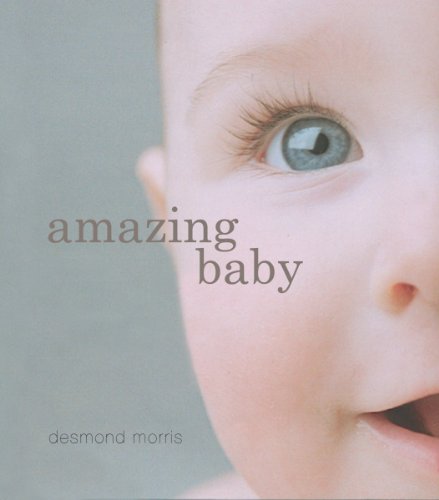 9781554077434: Amazing Baby: The Amazing Story of the First Two Years of Life