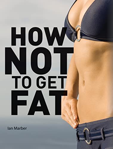 Beispielbild fr How Not To Get Fat zum Verkauf von Wonder Book