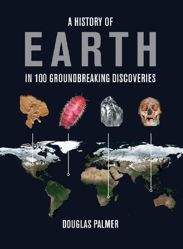 Beispielbild fr A History of Earth in 100 Groundbreaking Discoveries zum Verkauf von Better World Books: West