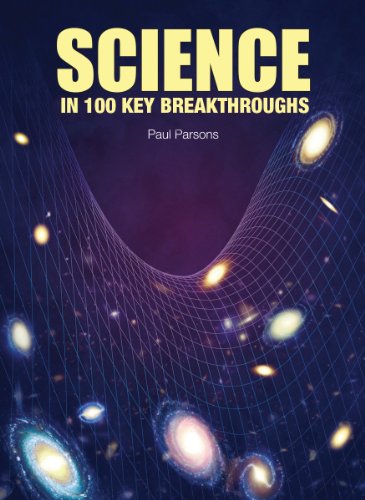 9781554078080: Science in 100 Key Breakthroughs