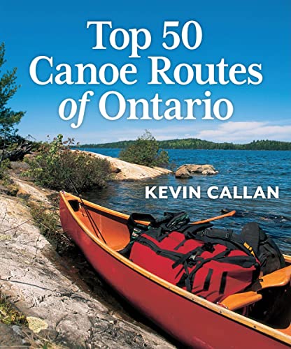 9781554078349: Top 50 Canoe Routes of Ontario [Idioma Ingls]
