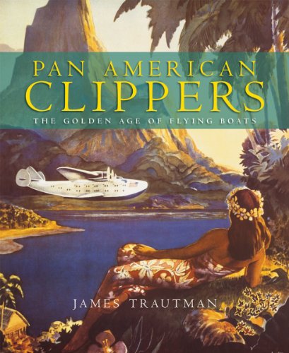 Stock image for Pan American Clippers: The Golden Age of Flying Boats for sale by ThriftBooks-Dallas