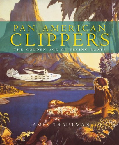 9781554078943: Pan American Clippers: The Golden Age of Flying Boats