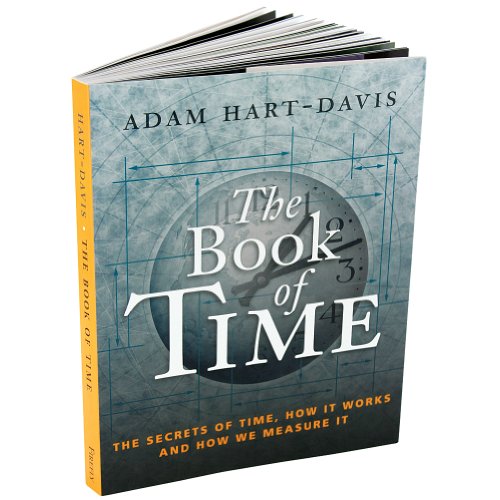 Beispielbild fr The Book of Time : The Secrets of Time, How it Works and How We Measure It zum Verkauf von Better World Books