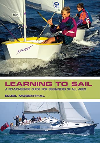 Stock image for Learning to Sail : A No-Nonsense Guide for Beginners of All Ages for sale by Better World Books