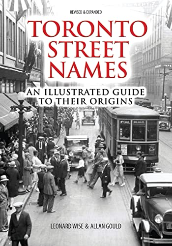 Stock image for Toronto Street Names: An Illustrated Guide to Their Origins for sale by ThriftBooks-Atlanta