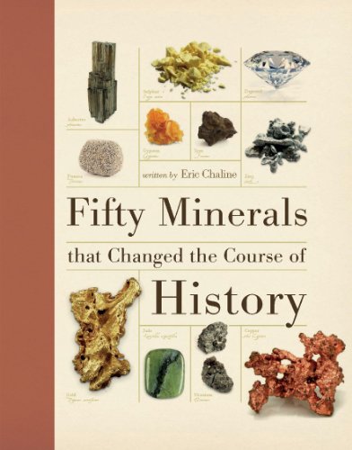 Beispielbild fr Fifty Minerals That Changed the Course of History zum Verkauf von Better World Books