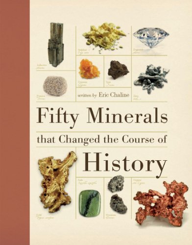 Imagen de archivo de Fifty Minerals That Changed the Course of History a la venta por Better World Books