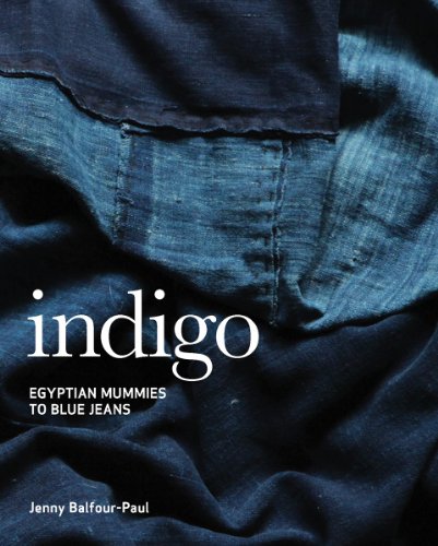 Stock image for Indigo: Egyptian Mummies to Blue Jeans for sale by SecondSale