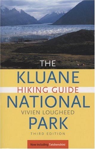 Stock image for Kluane National Park Hiking Guide for sale by ThriftBooks-Atlanta