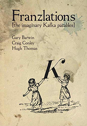 Imagen de archivo de Franzlations: The Imaginary Kafka Parables a la venta por Laurel Reed Books
