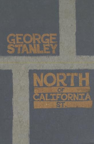 North of California St. : Selected Poems, 1975-1999