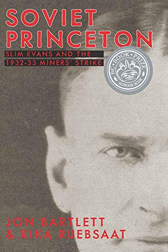 Stock image for Soviet Princeton: Slim Evans and the 1932-33 Miners' Strike for sale by Better World Books: West