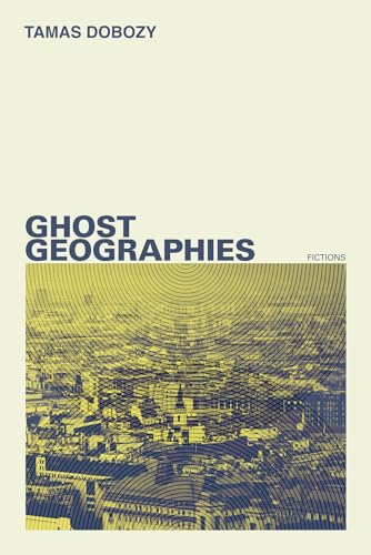 Beispielbild fr Ghost Geographies : Fictions zum Verkauf von Better World Books