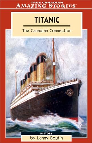 9781554391264: Titanic: The Canadian Connection (Amazing Stories)
